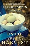 Until the Harvest by Sarah Loudin Thomas