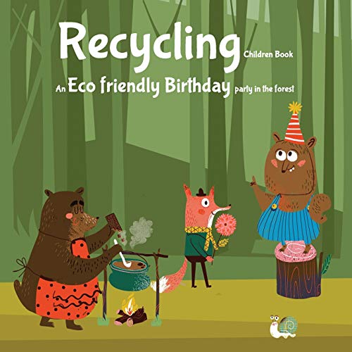 Recycling Children Book. An Eco Friendly Birthday Party in the forest ...