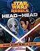 Star Wars Rebels: Head to Head