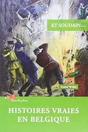 Et soudain, histoires vraies en Belgique