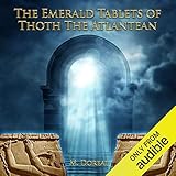 The Emerald Tablets of Thoth the Atlantean by