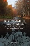 Big Sycamore Stands Alone: The Western Apaches, Aravaipa, and the Struggle for Place (Volume 1) (New by Ian W. Record