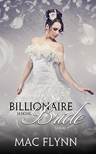 Billionaire Seeking Bride #1 (BBW Alpha Billionaire Romance)