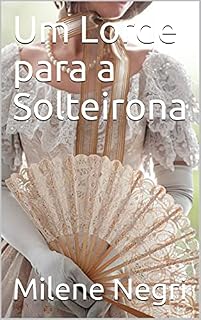 Livro Um Lorde para a Solteirona (Série Amores Estranhos.)