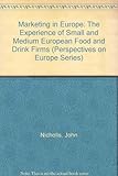 Image de Marketing in Europe: The Experience of Small and Medium European Food and Drink Firms (Perspectives on Europe)