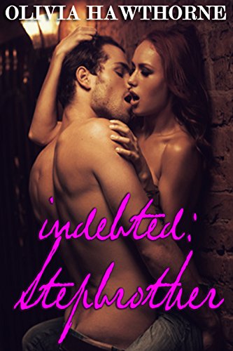 Indebted: Stepbrother (Indebted, Stepbrother Book 1)