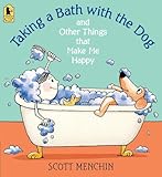 Taking a Bath with the Dog and Other Things that