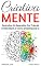 Livro Criativa Mente: Descubra Os Segredos Por Trás Da Criatividade e Como Desbloqueá-la (Imparavel.club Livro 24)