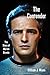 The Contender: The Story of Marlon Brando by William J. Mann