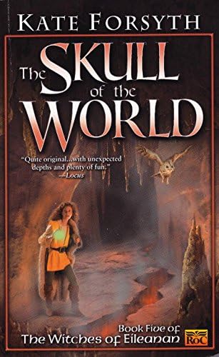 The Skull of the World: The Witches of Eileanan, Book 5
