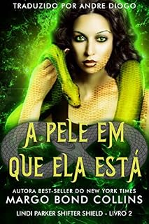 Livro A pele em que ela está: Lindi Parker Shifter Shield - Livro 2