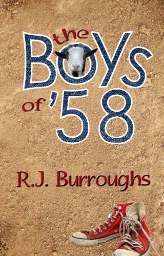 The Boys of '58 by R.J. Burroughs