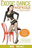 The Exotic Dance Workout: Exotic dance fitness workout, Exotic dance instruction and class