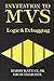 Invitation to MVS: Logic and Debugging by 