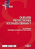 Quelle(s) protection(s) sociale(s) demain ?- 1re édition (Les grands arrêts de la jurisprudence civile (Thèmes et commentaires)) (French Edition) by