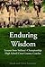 Enduring Wisdom: Lessons from Indiana's Championship High School Cross Country Coaches by Derek Leininger, Gwen Leininger