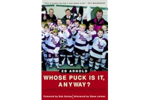Whose Puck Is It, Anyway?: A Season with a Minor Novice Hockey Team