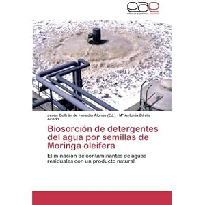 Biosorción de detergentes del agua por semillas de Moringa oleifera: Eliminación de contaminantes de aguas residuales con un producto natural (Spani