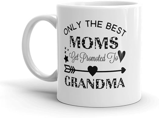 only the best moms get promoted to grandma mug