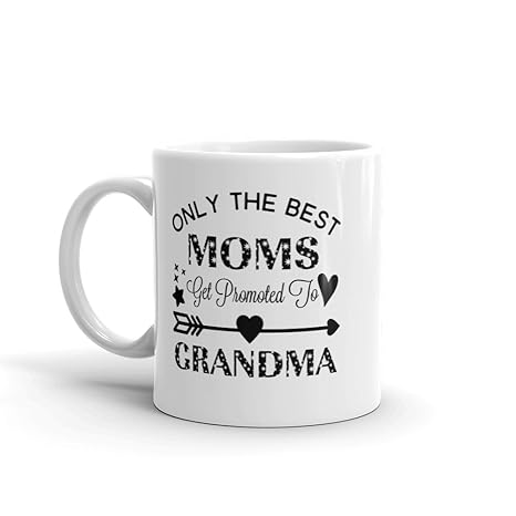only the best moms get promoted to grandma mug
