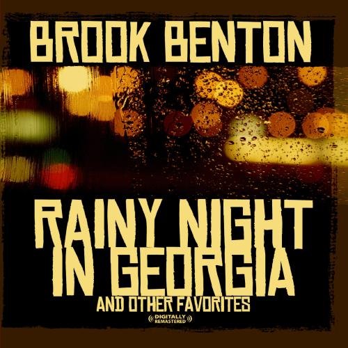 Brook Benton - Rainy Night In Georgia & Other Favorites (Digitally Remastered) - Zortam Music