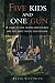 Five Kids and One Gun: A Game to the Death and Hockey Like You Have Never Seen Before - Book by Bryan Stevenson