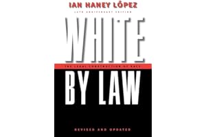 White by Law 10th Anniversary Edition: The Legal Construction of Race