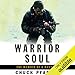 Warrior Soul: The Memoir of a Navy SEAL by