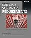 More About Software Requirements: Thorny Issues and Practical Advice (Developer Best Practices) by Karl Wiegers