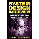 System Design Interview: A Strategic Guide for a Successful Interview