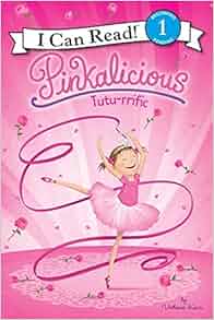 Amazon.com: Pinkalicious: Tutu-rrific (I Can Read Level 1 ...