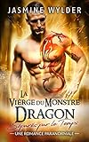 La Vièrge du Monstre Dragon: Une Romance Paranormale (Séparés par le Temps t. 3) (French Edition) by 