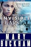 INVISIBLE FEARS BOOK ONE: KELLY McALLISTER (The Kelly McAllister Novels 1)