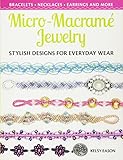 Micro-Macrame Jewelry: Stylish Designs for Everyday Wear by 
