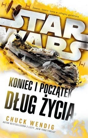 Star Wars. Koniec i poczatek. Dlug zycia