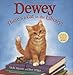 Dewey: There's a Cat in the Library! by Vicki Myron, Bret Witter