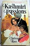 Front cover for the book Kashmiri Passions by Clarissa Ross