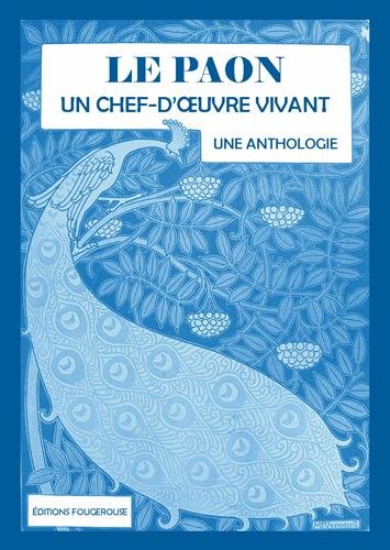 Le  paon, un chef-d'oeuvre vivant