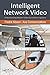 Intelligent Network Video: Understanding Modern Video Surveillance Systems, Second Edition by Fredrik Nilsson, Communications Axis