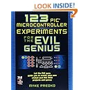 123 PIC Microcontroller Experiments for the Evil Genius