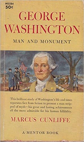 George Washington: Man And Monument (A Mentor Book): Cunliffe, Marcus:  Amazon.com: Books