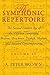 The Symphonic Repertoire: Volume 4. The Second Golden Age of the Viennese Symphony: Brahms, Bruckner, Dvork, Mahler, and Selected Contemporaries