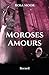 Moroses Amours: Recueil (French Edition) by