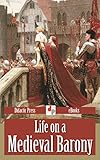 Front cover for the book Life on a Medieval Barony by William Stearns Davis