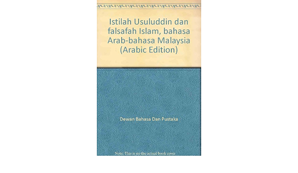 Istilah Usuluddin Dan Falsafah Islam Bahasa Arab Bahasa Malaysia Arabic Edition 9789836219909 Amazon Com Books