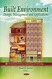 Built Environment: Design, Management and Applications, , 1608769151