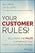 Your Customer Rules!: Delivering the Me2B Experiences That Today's Customers Demand
