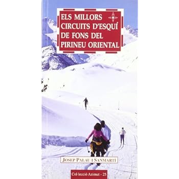 Els millors circuits d'esquí de fons del Pirineu Oriental (Azimut) Els millors circuits d'esquí de fons del Pirineu Oriental (Azimut)