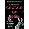 Church of Spies: The Pope's Secret War Against Hitler