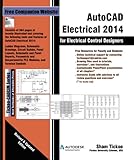 AutoCAD Electrical 2014 for Electrical Control Designers by Prof. Sham Tickoo Purdue Univ., CADCIM Technologies